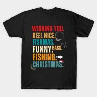 Wishing You Reel Nice Fishmas Funny Bass Fishing Christmas T-Shirt